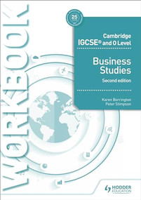 Cambridge IGCSE and O Level Business Studies Workbook 2nd edition (Hodder Education Group) by Karen Borrington, Peter Stimpson, 9781510421257