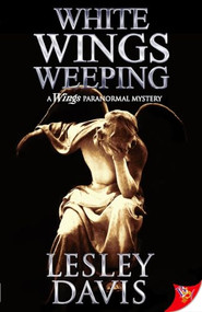 White Wings Weeping by Lesley Davis, 9781635551914