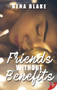 Friends Without Benefits by Dena Blake, 9781635553499