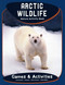 Arctic Wildlife Nature Activity Book (Game & Activities) by James Kavanagh, Waterford Press, Raymond Leung, 9781583555750