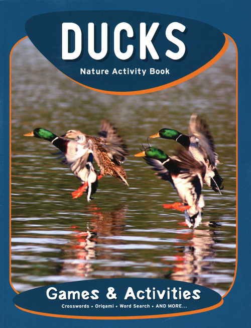 Ducks Nature Activity Book, 2nd Ed by J.M. Kavanagh, Waterford Press, Raymond Leung, 9781583555798