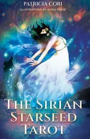 The Sirian Starseed Tarot by Patricia Cori, Alysa Reese, 9781591434696