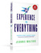 Experience is Everything (Making Every Moment Count in the Age of Customer Expectations) by Jeannie Walters, 9781637634462
