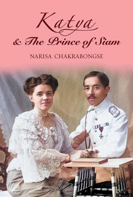Katya & The Prince of Siam by Narisa Chakrabongse, 9786164511071