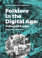 Folklore in the Digital Age (Collected Essays) by Violetta Krawczyk-Wasilewska, Andy Ross, 9788323341758