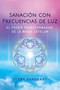 Sanación con frecuencias de luz (El poder transformador de la magia estelar) (Spanish Edition) by Jerry Sargeant, 9798888503379