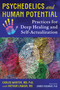 Psychedelics and Human Potential (Practices for Deep Healing and Self-Actualization) by Carlos Warter, Arthur Lawida, James Fadiman, 9798888503461
