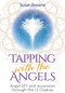 Tapping with the Angels (Angel EFT and Ascension through the 12 Chakras) by Susan Browne, 9798888504062