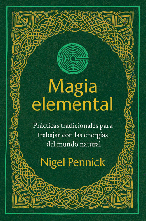 Magia elemental (Prácticas tradicionales para trabajar con la energías del mundo natural) (Spanish Edition) by Nigel Pennick, 9798888504215