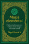 Magia elemental (Prácticas tradicionales para trabajar con la energías del mundo natural) (Spanish Edition) by Nigel Pennick, 9798888504215