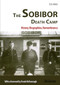 The Sobibor Death Camp (History, Biographies, Remembrance) by Chris Webb, Frank McDonough, 9783838210360