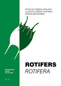 Rotifers (Rotifera) (Freshwater Fauna of Poland) by Irena Bielańska-Grajner, Jolanta Ejsmont-Karabin, Stanisław Radwan, 9788323340867