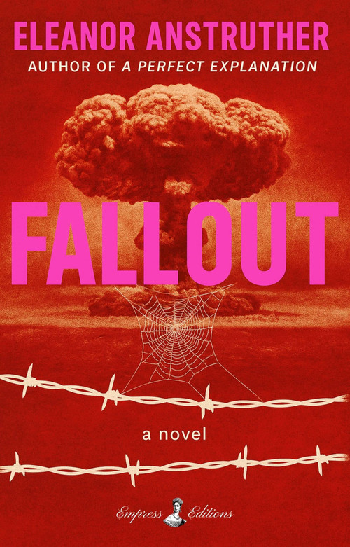 FALLOUT (A Novel) by Eleanor Anstruther, 9798999527035