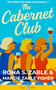 The Cabernet Club (A Novel) by Rona S. Zable, Margie Zable Fisher, 9798999527066