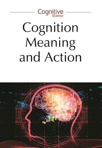 Cognition, Meaning, and Action (Lodz-Lund Studies in Cognitive Science) by Piotr Łukowski, Aleksander Gemel, Bartosz Żukowski, 9788323339205