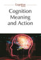 Cognition, Meaning, and Action (Lodz-Lund Studies in Cognitive Science) by Piotr Łukowski, Aleksander Gemel, Bartosz Żukowski, 9788323339205