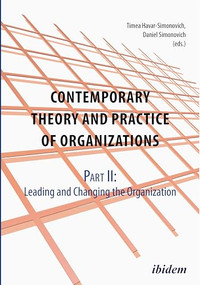 Contemporary Theory and Practice of Organizations (Part I: Understanding the Organization) by Timea Havar-Simonovich, Daniel Simonovich, 9783838208886