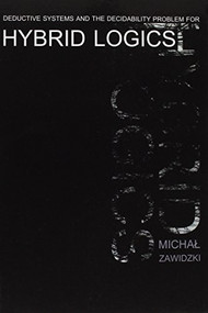 Deductive Systems and the Decidability Problem for Hybrid Logics by Michał Zawidzki, 9788323336952