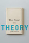 The Novel After Theory by Judith Ryan, 9780231157438