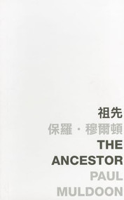 The Ancestor by Paul Muldoon, 9789629965174