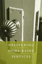 Delivering Home-Based Services (A Social Work Perspective) by Susan F. Allen, Elizabeth M. Tracy, 9780231141475