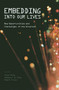 Embedding into Our Lives (New Opportunities and Challenges of the Internet) by Louise Leung, Anthony Y. H. Fung, Paul S. N. Lee, 9789629963682