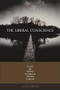 The Liberal Conscience (Politics and Principle in a World of Religious Pluralism) by Lucas Swaine, 9780231136051