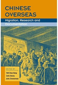 Chinese Overseas (Migration, Research and Documentation) by Chee-beng Tan, Chee-beng Tan, Colin Storey, Julia Zimmerman, 9789629963286