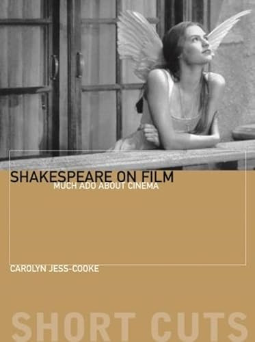 Shakespeare on Film (Such Things as Dreams Are Made Of) by Carolyn Jess-Cooke, 9781905674145