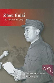 Zhou Enlai (A Political Life) by Barbara Barnouin, Changgen Yu, 9789629962449