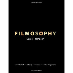 Filmosophy by Daniel Frampton, 9781904764847