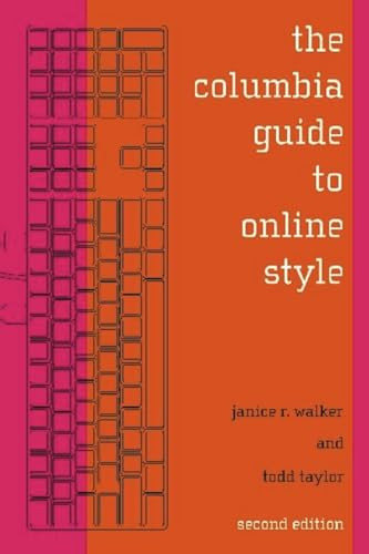 The Columbia Guide to Online Style by Janice R. Walker, Todd Taylor, 9780231132114