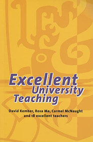 Excellent University Teaching by David Kember, Rosa Ma, Carmel McNaught, 9789629962678