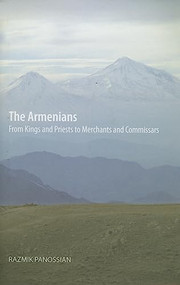 The Armenians (From Kings and Priests to Merchants and Commissars) by Razmik Panossian, 9780231139267
