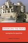 Enforcing the Peace (Learning from the Imperial Past) by Kimberly Zisk Marten, 9780231129121