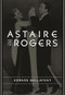 Astaire and Rogers by Edward Gallafent, 9780231126274