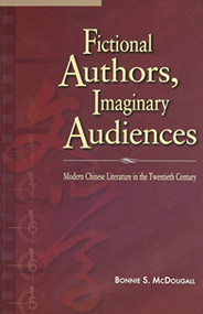 Fictional Authors, Imaginary Audiences (Modern Chinese Literature in the Twentieth Century) - 9789629961053 - 9789629961053 by Bonnie S. McDougall, 9789629961053