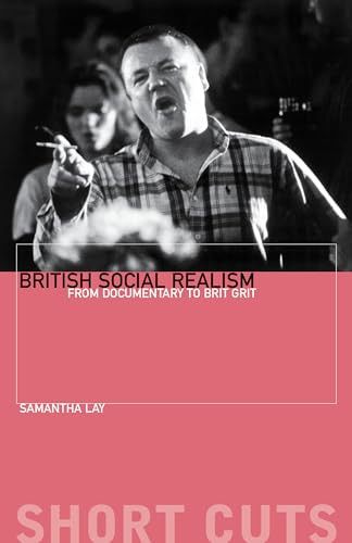 British Social Realism (From Documentary to Brit Grit) by Samantha Lay, 9781903364413