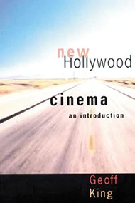 New Hollywood Cinema (An Introduction) by Geoff King, 9780231127592