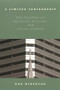 A Limited Partnership (The Politics of Religion, Welfare, and Social Service) by Bob Wineburg, 9780231120852
