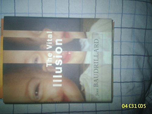 The Vital Illusion by Jean Baudrillard, 9780231121002