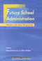 Future School Administration (Western and Asian Perspectives) by Clive Dimmock, Allan Walker, 9789622019171