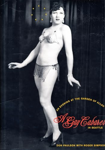 An Evening at the Garden of Allah (A Gay Cabaret in Seattle) by Don Paulson, Roger Simpson, 9780231096980