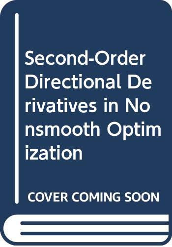 Second-Order Directional Derivatives in Nonsmooth Optimization by Liren Huang, 9789622016644