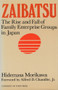 Zaibatsu (The Rise and Fall of Family Enterprise Groups in Japan) by Hidemasa Morikawa, 9780860084884