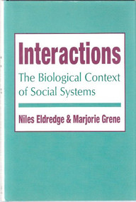Interactions (The Biological Context of Social Systems) by Marjorie Grene, 9780231079464