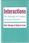 Interactions (The Biological Context of Social Systems) by Marjorie Grene, 9780231079464