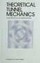 Theoretical Tunnel Mechanics by Yoshiji Matsumoto, Takashi Nishioka, 9780860084822