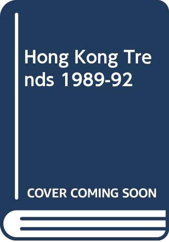 Hong Kong Trends, 1989-92 by Paul C. K. Kwong, 9789622015685