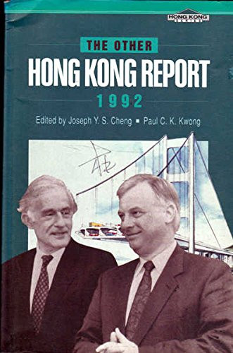 The Other Hong Kong Report 1992 by Joseph Y. S. Cheng, Paul C. K. Kwong, 9789622015630